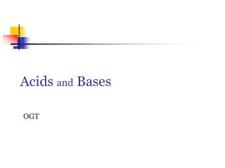 Acids and Bases OGT