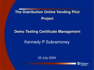 The Distribution Online Vending Pilot Project Demo Testing Certificate Management