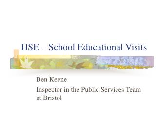 HSE – School Educational Visits