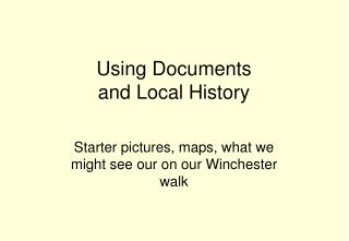 Using Documents and Local History