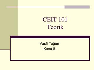 CEIT 101 Teorik