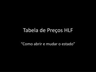 Tabela de Preços HLF