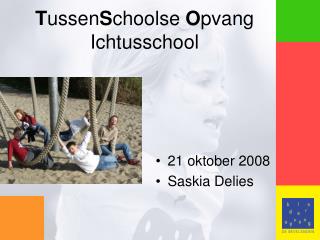 T ussen S choolse O pvang Ichtusschool