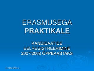 ERASMUSEGA PRAKTIKALE