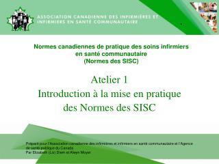 Normes canadiennes de pratique des soins infirmiers en santé communautaire (Normes des SISC)