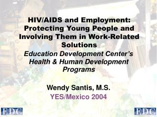 HIV/AIDS and Employment: Protecting Young People and Involving Them in Work-Related Solutions