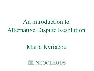 An introduction to Alternative Dispute Resolution