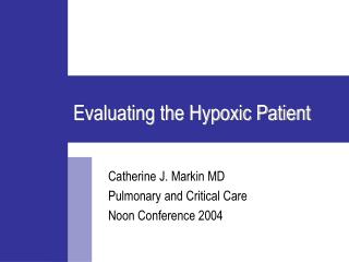 Evaluating the Hypoxic Patient