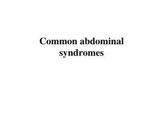 Common abdominal syndromes