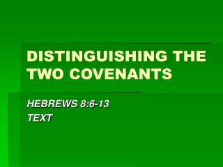 DISTINGUISHING THE TWO COVENANTS