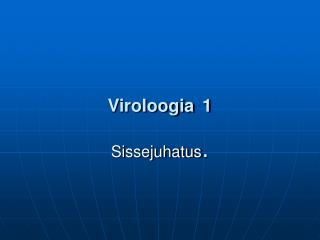 Viroloogia 1