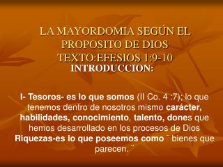 LA MAYORDOMIA SEGÚN EL PROPOSITO DE DIOS TEXTO:EFESIOS 1:9-10