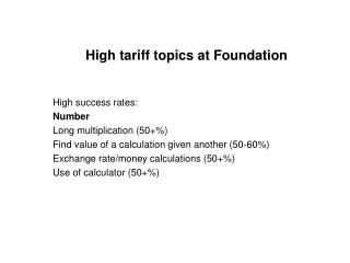 High tariff topics at Foundation