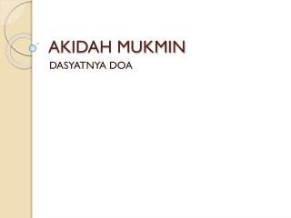 AKIDAH MUKMIN