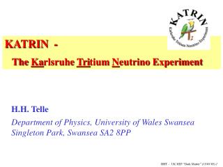 KATRIN - The Ka rlsruhe Tri tium N eutrino Experiment