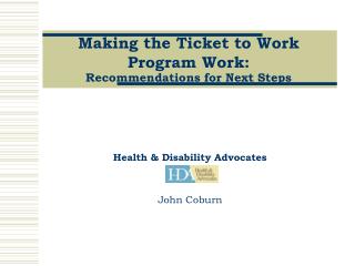 Making the Ticket to Work Program Work: Recommendations for Next Steps