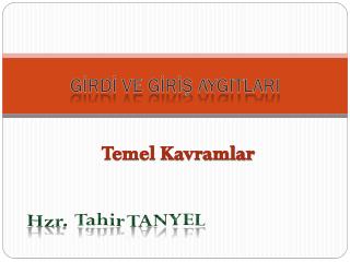 GİRDİ VE GİRİŞ AYGITLARI