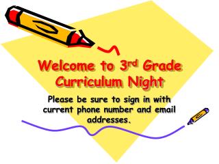 Welcome to 3 rd Grade Curriculum Night