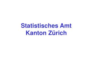 Statistisches Amt Kanton Zürich