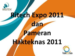 Ritech Expo 2011 dan Pameran Hakteknas 2011