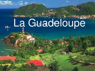 La Guadeloupe