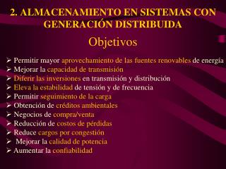 2. ALMACENAMIENTO EN SISTEMAS CON GENERACIÓN DISTRIBUIDA Objetivos