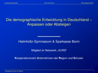 Die demographische Entwicklung in Deutschland – Anpassen oder Absteigen