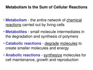 Metabolism Is the Sum of Cellular Reactions