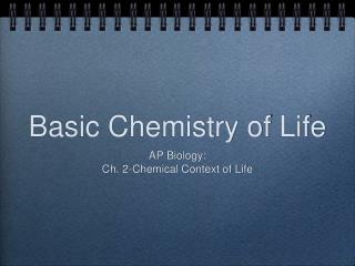 Basic Chemistry of Life