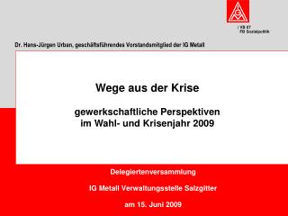 Dr. Hans-Jürgen Urban, geschäftsführendes Vorstandsmitglied der IG Metall