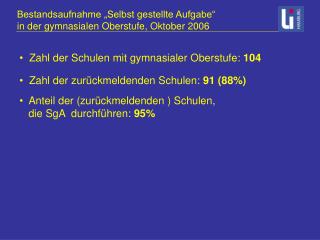 Bestandsaufnahme „Selbst gestellte Aufgabe“ in der gymnasialen Oberstufe, Oktober 2006