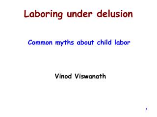 Laboring under delusion