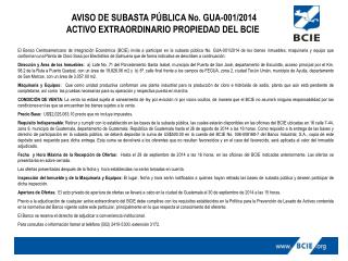 AVISO DE SUBASTA PÚBLICA No. GUA-001/2014 ACTIVO EXTRAORDINARIO PROPIEDAD DEL BCIE