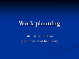Work planning
