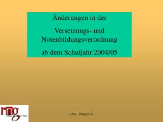 Änderungen in der Versetzungs- und Notenbildungsverordnung ab dem Schuljahr 2004/05