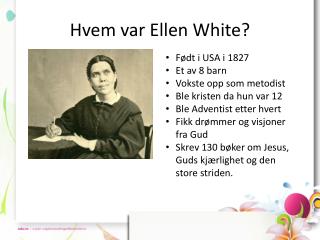 Hvem var Ellen White?