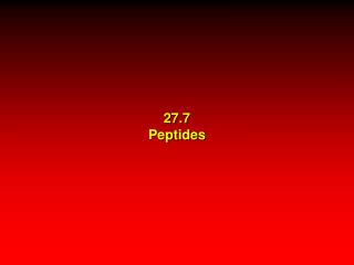 27.7 Peptides