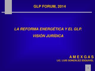 LA REFORMA ENERGÉTICA Y EL GLP. VISIÓN JURÍDICA