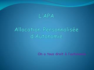 L’APA Allocation Personnalisée d’Autonomie