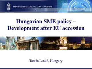 Hungarian SME policy – Development after EU accession