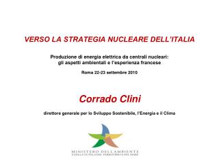 Corrado Clini direttore generale per lo Sviluppo Sostenibile, l’Energia e il Clima