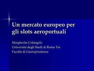 Un mercato europeo per gli slots aeroportuali