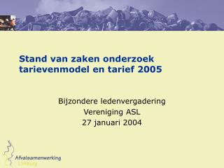 Stand van zaken onderzoek tarievenmodel en tarief 2005