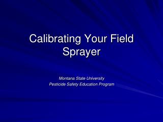 Calibrating Your Field Sprayer