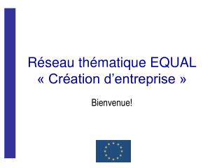 Réseau thématique EQUAL « Création d’entreprise »