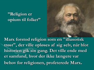 ”Religion er opium til folket”