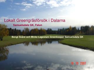 Lokalt Greengräsförsök i Dalarna