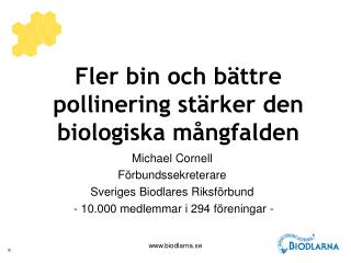 Fler bin och bättre pollinering stärker den biologiska mångfalden