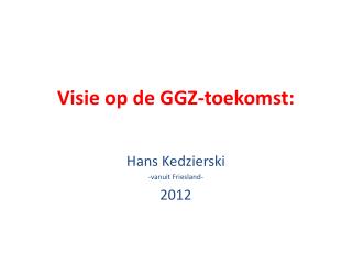 Visie op de GGZ-toekomst: