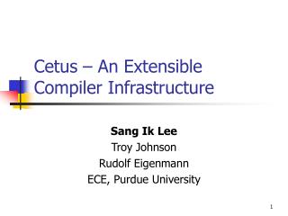 Cetus – An Extensible Compiler Infrastructure